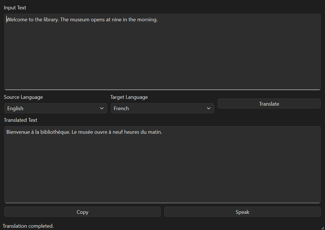 Dark-themed desktop app translating "Welcome to the library. The museum opens at nine in the morning." from English to French, with Copy and Speak buttons and a "Translation completed." status.